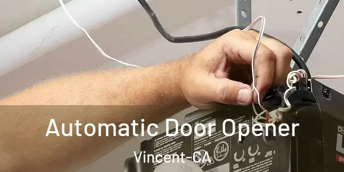  Automatic Door Opener Vincent-CA