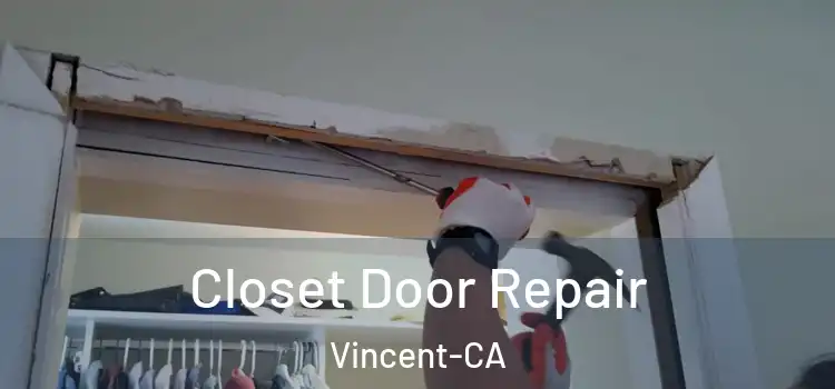  Closet Door Repair Vincent-CA