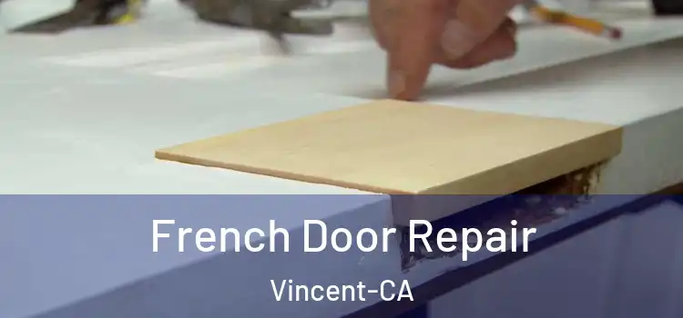  French Door Repair Vincent-CA