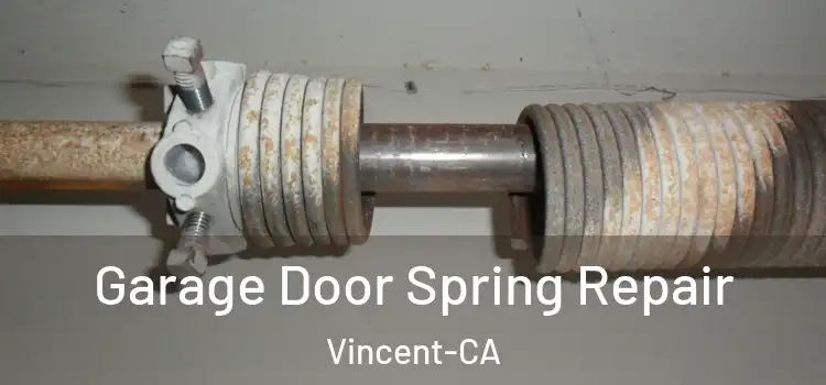  Garage Door Spring Repair Vincent-CA