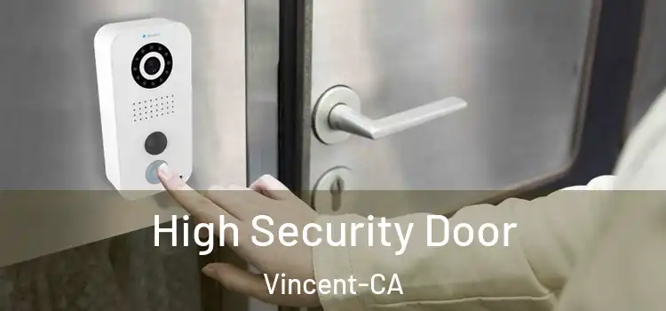  High Security Door Vincent-CA