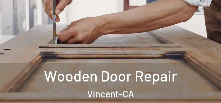 Wooden Door Repair Vincent-CA